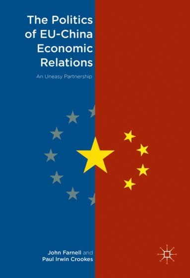 Politics of EU-China Economic Relations (e-bok)