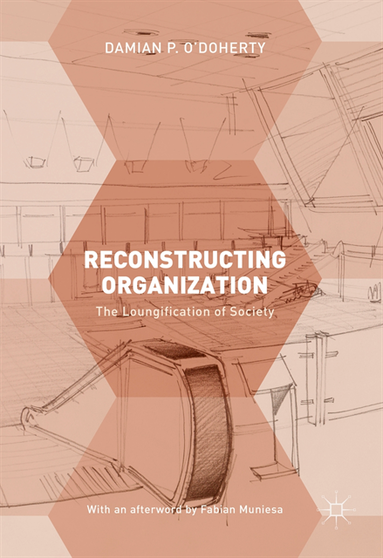 Reconstructing Organization (e-bok)