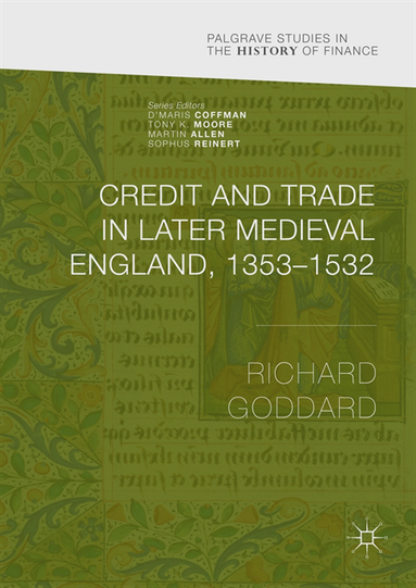 Credit and Trade in Later Medieval England, 1353-1532 (e-bok)