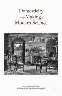 Domesticity in the Making of Modern Science (e-bok)
