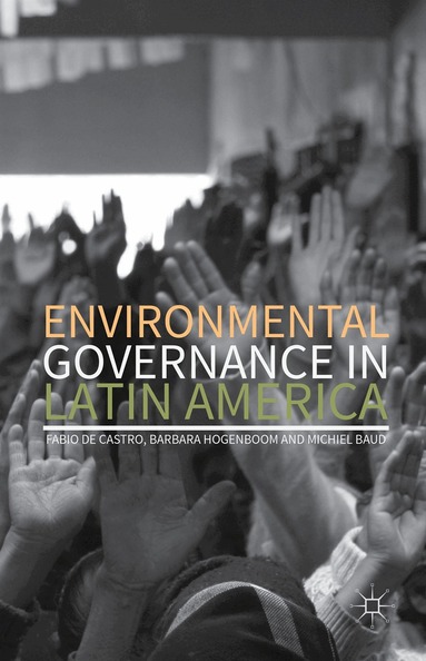 Environmental Governance in Latin America (inbunden)