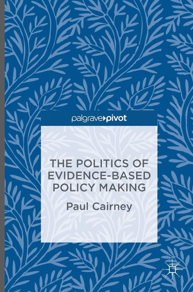 Politics of Evidence-Based Policy Making (inbunden)
