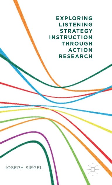 Exploring Listening Strategy Instruction through Action Research (hftad)