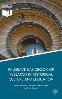 Palgrave Handbook of Research in Historical Culture and Education (inbunden)