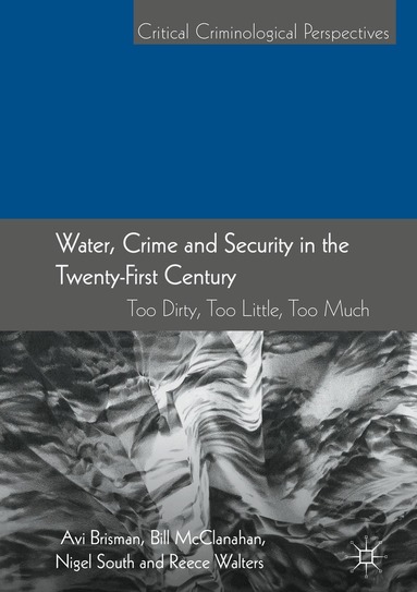 Water, Crime and Security in the Twenty-First Century (h�ftad)