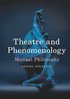 Theatre and Phenomenology: Manual Philosophy