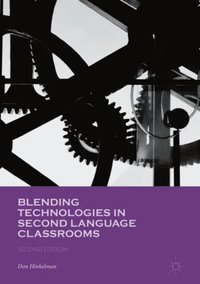 Blending Technologies in Second Language Classrooms (e-bok)