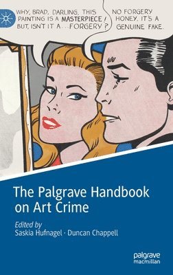 The Palgrave Handbook on Art Crime (inbunden)
