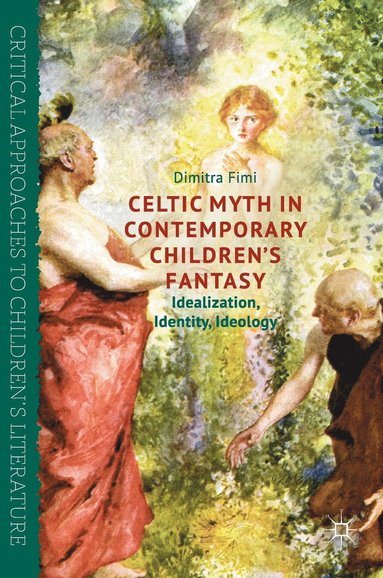 Celtic Myth in Contemporary Childrens Fantasy (inbunden)
