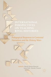 International Perspectives on Teaching Rival Histories (inbunden)