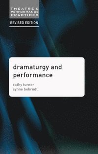 Dramaturgy and Performance (häftad)