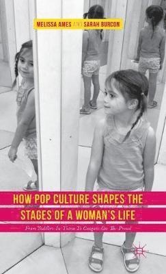 How Pop Culture Shapes the Stages of a Woman's Life (inbunden)