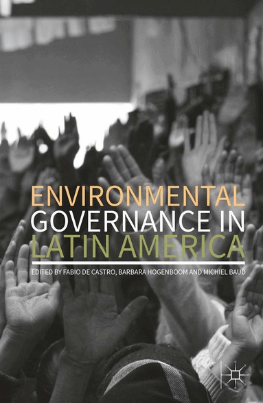 Environmental Governance in Latin America (inbunden)