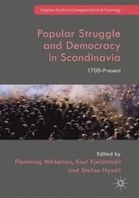 Popular Struggle and Democracy in Scandinavia (inbunden)