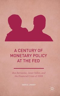 A Century of Monetary Policy at the Fed (inbunden)