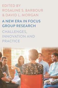 A New Era in Focus Group Research (inbunden)