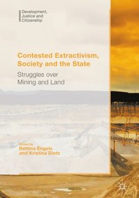 Contested Extractivism, Society and the State (e-bok)