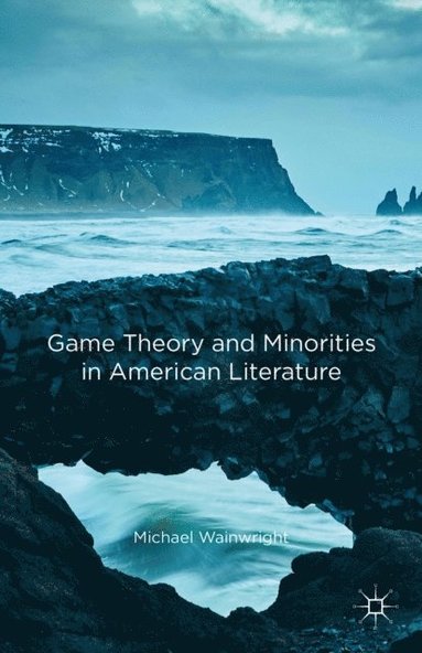 Game Theory and Minorities in American Literature (e-bok)