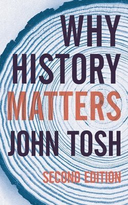Why History Matters (inbunden)