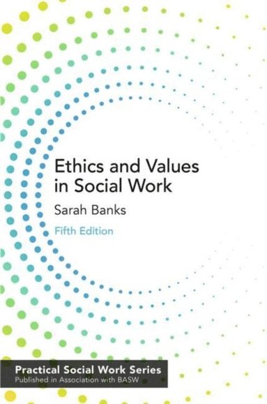 Ethics and Values in Social Work (e-bok)