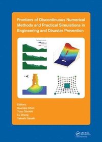 Frontiers of Discontinuous Numerical Methods and Practical Simulations in Engineering and Disaster Prevention (inbunden)
