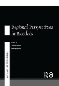 Annals of Bioethics: Regional Perspectives in Bioethics (häftad)