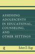 Assessing Adolescents in Educational, Counseling, and Other Settings