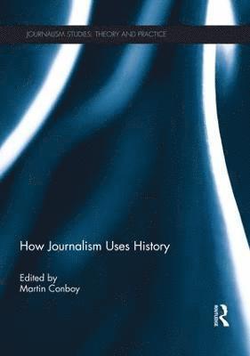 How Journalism Uses History (hftad)