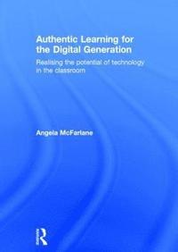 Authentic Learning for the Digital Generation (inbunden)