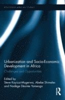 Urbanization and Socio-Economic Development in Africa (inbunden)