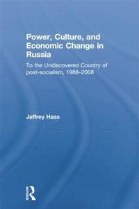 Power, Culture, and Economic Change in Russia (hftad)