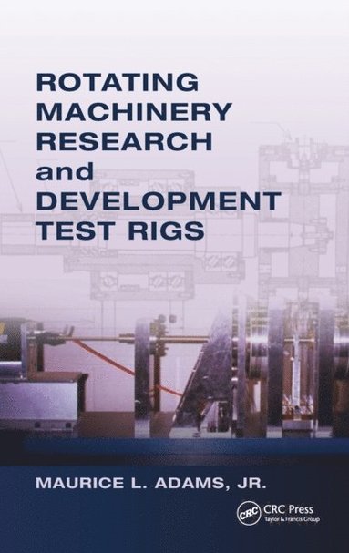 Rotating Machinery Research and Development Test Rigs (e-bok)