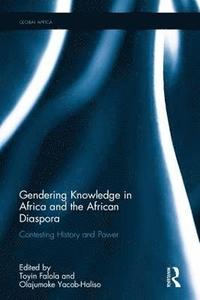 Gendering Knowledge in Africa and the African Diaspora (inbunden)