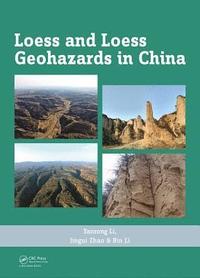 Loess and Loess Geohazards in China (inbunden)
