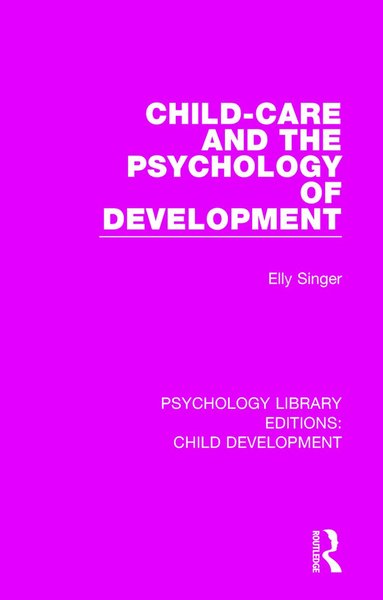 Child-Care and the Psychology of Development (h�ftad)
