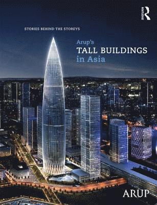 Arup's Tall Buildings in Asia (inbunden)
