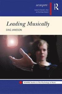 Leading Musically (inbunden)