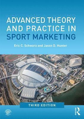 Advanced Theory and Practice in Sport Marketing (inbunden)
