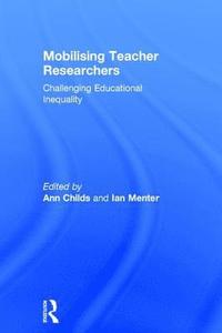 Mobilising Teacher Researchers (inbunden)