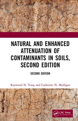 Natural and Enhanced Attenuation of Contaminants in Soils, Second Edition (inbunden)