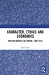 Character, Ethics and Economics