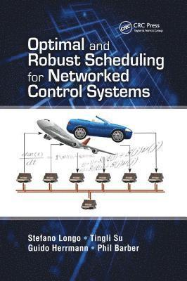 Optimal and Robust Scheduling for Networked Control Systems (inbunden)