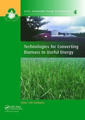 Technologies for Converting Biomass to Useful Energy (inbunden)