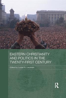 Eastern Christianity and Politics in the Twenty-First Century (hftad)