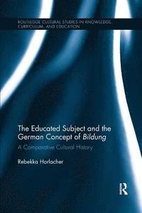 The Educated Subject and the German Concept of Bildung (hftad)