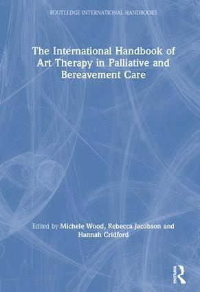 International Handbook of Art Therapy in Palliative and Bereavement Care (inbunden)
