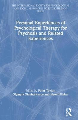 Personal Experiences of Psychological Therapy for Psychosis and Related Experiences (inbunden)