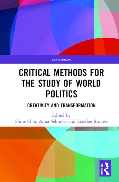Critical Methods for the Study of World Politics (h�ftad)