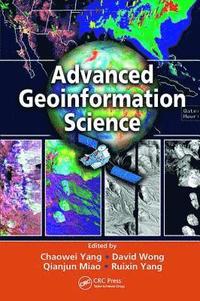 Advanced Geoinformation Science (häftad)