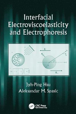 Interfacial Electroviscoelasticity and Electrophoresis (hftad)